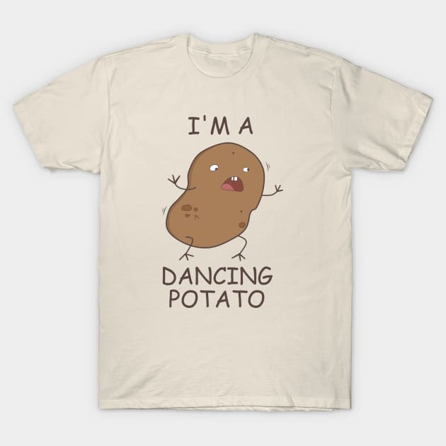 I'm A Dancing Potato T-Shirt by Motivation sayings 